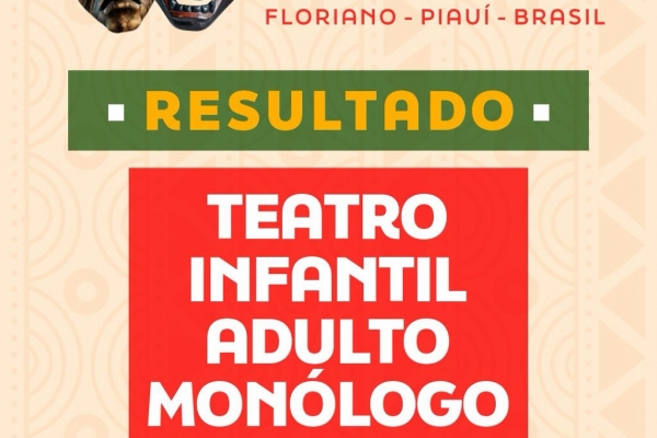 SELECIONADOS PARA O 13 FESTIVAL NACIONAL DE TEATRO DO PIAUÍ