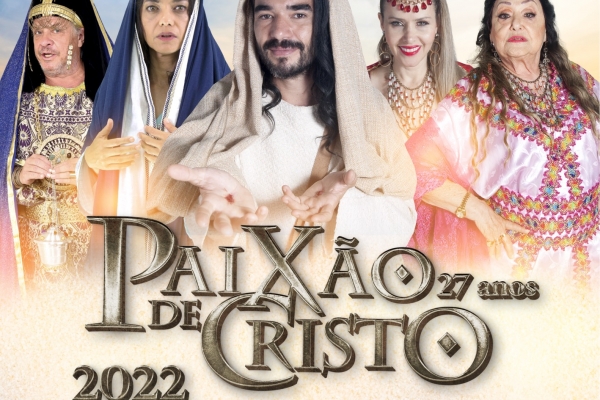 GRUPO ESCALET LANÇA PAIXÃO DE CRISTO 2022 E CONFIRMA ELENCO COM ATORES NACIONAIS
